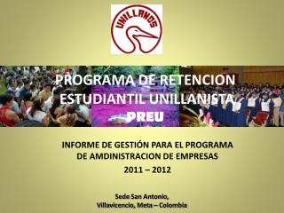 INFORME DE GESTIÓN PARA EL PROGRAMA DE AMDINISTRACION DE EMPRESAS 2011 – 2012