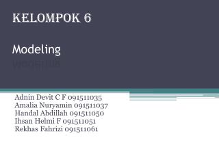 KELOMPOK 6 Modeling