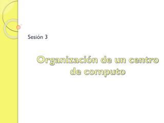 Organización de un centro de computo