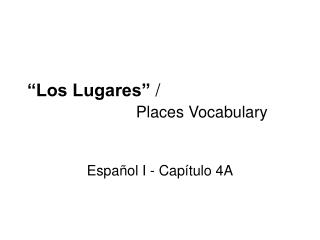 “Los Lugares” / Places Vocabulary