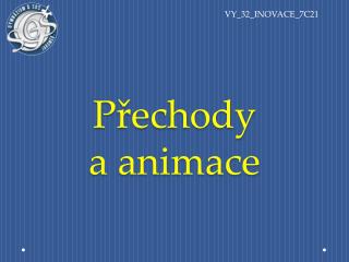 Přechody a animace