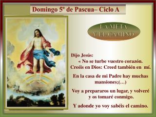 Domingo 5º de Pascua– Ciclo A