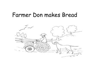 Farmer Don makes Bread