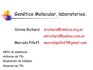 Genética Molecular, laboratorios . Silvina Richard srichard@imbice.ar