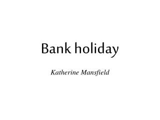 Bank holiday