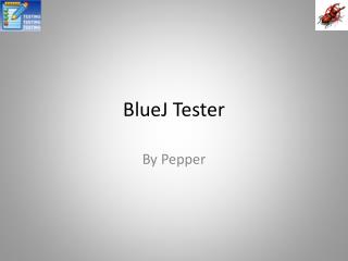 BlueJ Tester