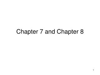 Chapter 7 and Chapter 8