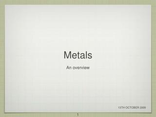 Metals
