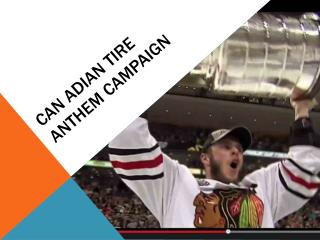 Can adian Tire Anthem campaign