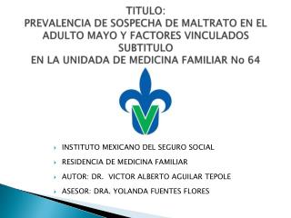 INSTITUTO MEXICANO DEL SEGURO SOCIAL RESIDENCIA DE MEDICINA FAMILIAR