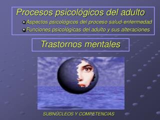Procesos psicológicos del adulto Aspectos psicológicos del proceso salud-enfermedad