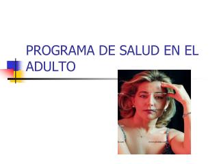 PROGRAMA DE SALUD EN EL ADULTO