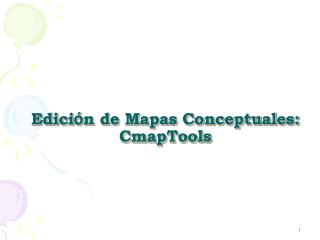 Edici ó n de Mapas Conceptuales: CmapTools