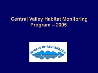 Central Valley Habitat Monitoring Program – 2005