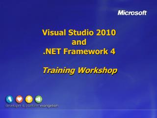 Visual Studio 2010 and .NET Framework 4 Training Workshop