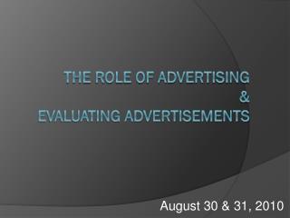 The Role of Advertising &amp; Evaluating Advertisements
