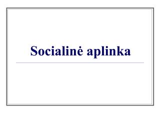 Socialinė aplinka