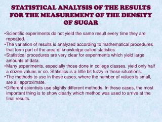 STATISTICAL ANALYSIS OF THE RESULTS FOR THE MEASUREMENT OF THE DENSITY OF SUGAR