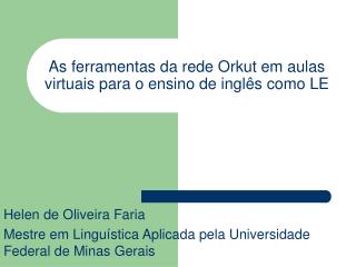 As ferramentas da rede Orkut em aulas virtuais para o ensino de inglês como LE