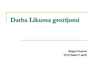 Darba Likuma grozījumi