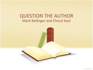 QUESTION THE AUTHOR