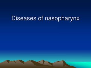 Diseases of nasopharynx