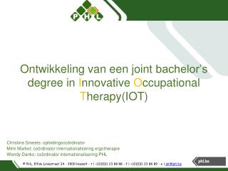 Ontwikkeling van een joint bachelor’s degree in I nnovative O ccupational T herapy (IOT)