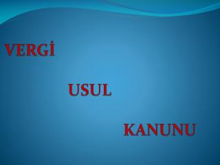 VERGİ USUL KANUNU