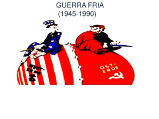 GUERRA FRIA (1945-1990)