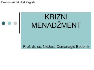 KRIZNI MENADŽMENT Prof. dr. sc. Nidžara Osmanagić Bedenik