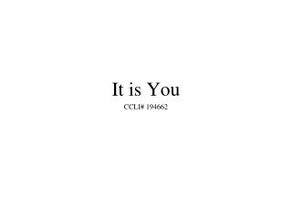 It is You CCLI# 194662