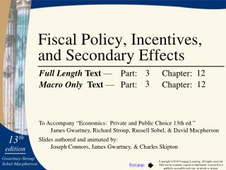 Fiscal Policy, Incentives, and Secondary Effects