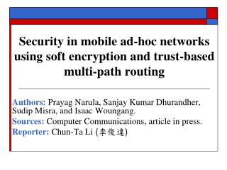 Security in mobile ad-hoc networks using soft encryption and trust-based multi-path routing
