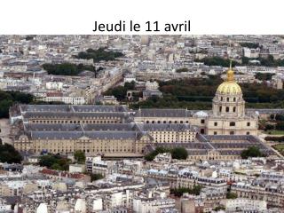 Jeudi le 11 avril