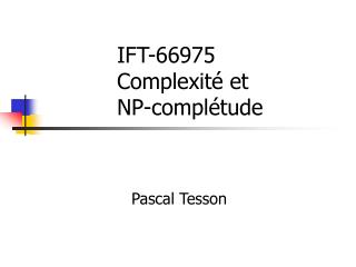 IFT-66975 Complexité et NP-complétude