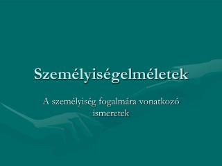 Személyiségelméletek