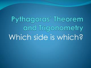 Pythagoras’ Theorem and Trigonometry