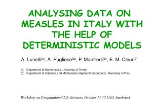 ANALYSING DATA ON MEASLES IN ITALY WITH THE HELP OF DETERMINISTIC MODELS