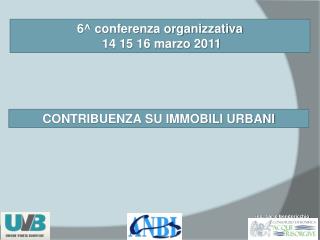 6^ conferenza organizzativa 14 15 16 marzo 2011