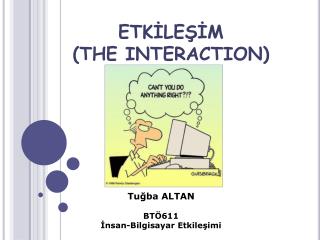 ETKİLEŞİM (THE INTERACTION)