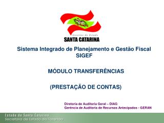 Sistema Integrado de Planejamento e Gestão Fiscal SIGEF 			MÓDULO TRANSFERÊNCIAS