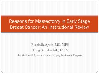 Reasons for Mastectomy in Early Stage Breast Cancer: An Institutional Review
