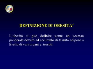 DEFINIZIONE DI OBESITA’