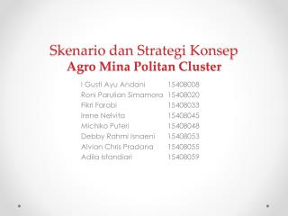 Skenario dan Strategi Konsep Agro Mina Politan Cluster