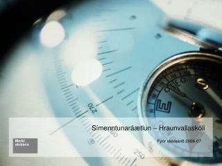 Símenntunaráætlun – Hraunvallaskóli