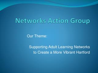 Networks Action Group