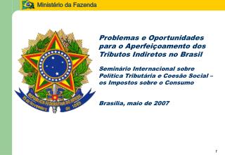 Problemas e Oportunidades para o Aperfeiçoamento dos Tributos Indiretos no Brasil