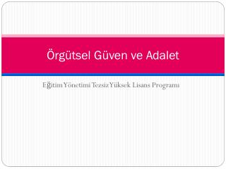 Örgütsel Güven ve Adalet