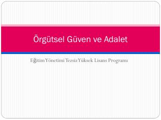 Örgütsel Güven ve Adalet