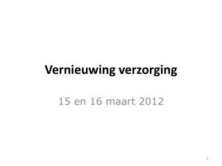 Vernieuwing verzorging